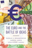 The Euro and the Battle of Ideas - Harold James, Markus K. Brunnermeier, Jean-Pierre Landau