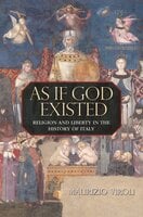 As If God Existed: Religion and Liberty in the History of Italy - Maurizio Viroli