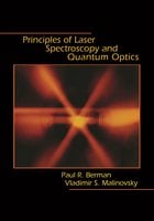 Principles of Laser Spectroscopy and Quantum Optics - Paul R. Berman, Vladimir S. Malinovsky