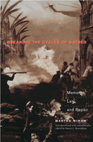 Breaking the Cycles of Hatred: Memory, Law, and Repair - Nancy L. Rosenblum, Martha Minow