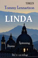 Linda : Del 2 i en trilogi - Drama och spänning - Tommy Lennartzon