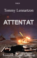 Attentat : Drama och spänning - Tommy Lennartzon