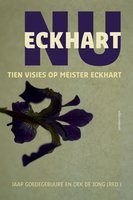 Eckhart nu: tien visies op Meister Eckhart - Oek de Jong, Jaap Goedegebuure