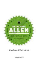 De kleine Allen: getting things done samengevat - Ruben Verzijl, Arjan Broere