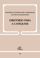 Diretório para a catequese - Conselho Pontifício para a Promoção da Nova Evangelização