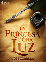 La princesa doña Luz - Jose Zorrilla