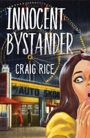 Innocent Bystander - Craig Rice