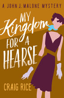 My Kingdom for a Hearse - Craig Rice