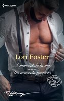 A merced de la ira - Un acuerdo perfecto - Lori Foster