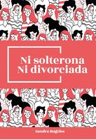 Ni solterona ni divorciada - Sandra Rugeles
