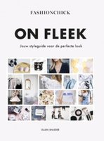 On Fleek: Jouw styleguide voor de perfecte look - Ellen Snijder