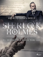 El hombre del labio torcido - Arthur Conan Doyle