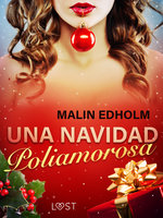 Una Navidad Poliamorosa - Malin Edholm