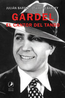 Gardel: El cantor del tango