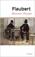 Bouvard e Pécuchet - Flaubert - Gustave Flaubert