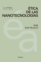 Ética de las nanotecnologías - Pere Ruiz Trujillo