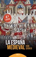 Cristianos y musulmanes en la España medieval - Ron Barkai