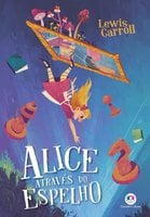 Alice através do espelho - Lewis Carroll