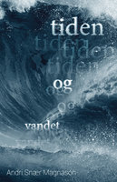 Tiden og vandet - Andri Snær Magnason