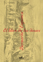 El libro de los dioses - Bernardo Esquinca