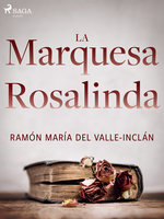 La marquesa Rosalinda - Ramón María Del Valle Inclán
