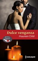 La seducción del jefe - Casada por dinero - La cautiva del millonario: Miniserie Completa "Millonarios" - Maureen Child