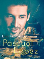 Pascual López - Emilia Pardo Bazan