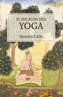 El milagro del yoga - Ramiro Calle