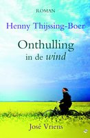 Onthulling in de wind - Jose Vriens, Henny Thijssing-Boer