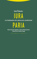 Iura Paria: Los fundamentos de la democracia constitucional - Luigi Ferrajoli