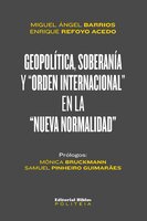 Geopolítica, soberanía y "orden internacional" en la "nueva normalidad" - Miguel Ángel Barrios, Enrique Refoyo Acedo