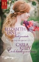 Novia prestada - En la batalla y en el amor - Carla Kelly, Elizabeth Lane