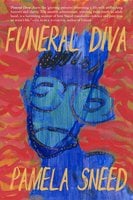 Funeral Diva - Pamela Sneed