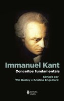 Immanuel Kant: Conceitos fundamentais - Will Dudley, Kristina Engelhard