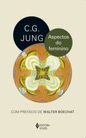 Aspectos do feminino - C. G. Jung