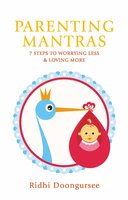 Parenting Mantras - Ridhi Doongursee