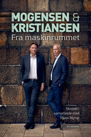 Mogensen og Kristiansen. Fra Maskinrummet - Michael Kristiansen, Peter Mogensen, Jonas Nyrup