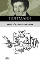 Reflexões do gato Murr - E.T.A Hoffmann