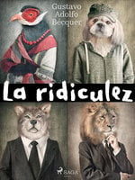 La ridiculez - Gustavo Adolfo Bécquer