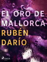 El oro de Mallorca - Rubén Darío