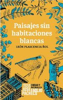 Paisajes sin habitaciones blancas - León Plascencia Ñol, Eduardo Santana