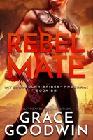 Rebel Mate - Grace Goodwin