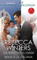 Los secretos del conde - Boda a la italiana - Rebecca Winters