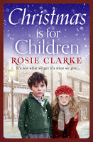 Christmas is for Children - Rosie Clarke