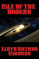Isle of the Undead - Lloyd Arthur Eshbach