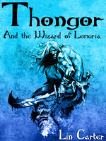 Thongor and the Wizard of Lemuria - Lin Carter
