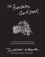 The Barbuto Cookbook - Jonathan Waxman