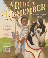 A Ride to Remember: A Civil Rights Story - Sharon Langley, Amy Nathan