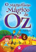 O maravilhoso mágico de Oz - L. Frank Baum