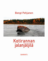Kotirannan jalanjäljilä – Runoeepos - Bengt Pohjanen